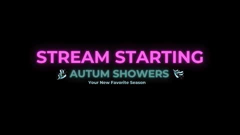 Autum Showers online show from January 11, 2026, 4:17 am